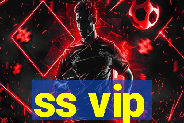 ss vip